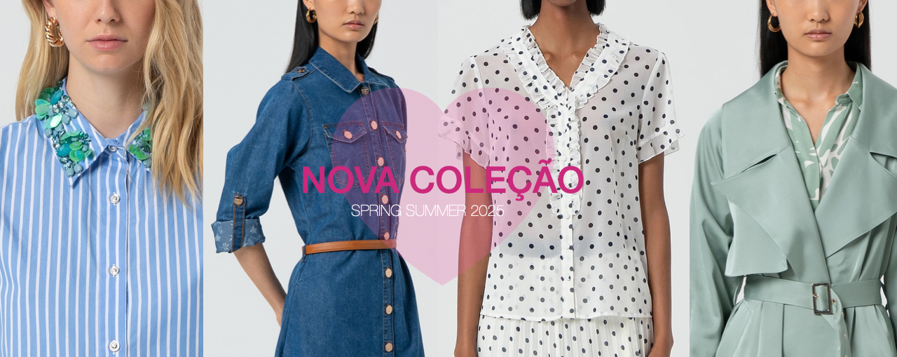 Nova coleção - Primavera/Verão 2025