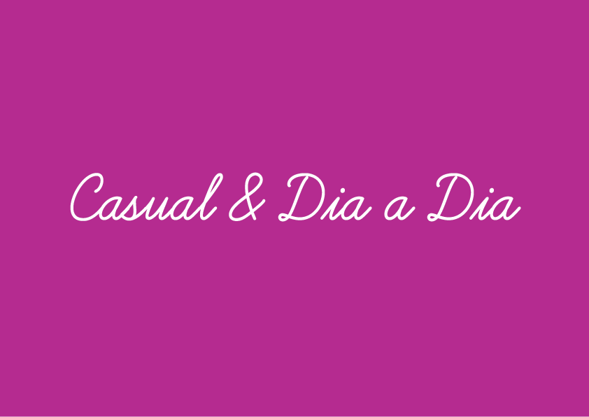 Casual & Dia a Dia